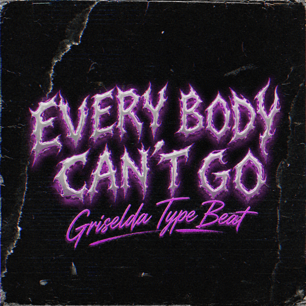 Griselda Type Beat - Every Body Can’t Go - Sample Packs by Soul Chemist